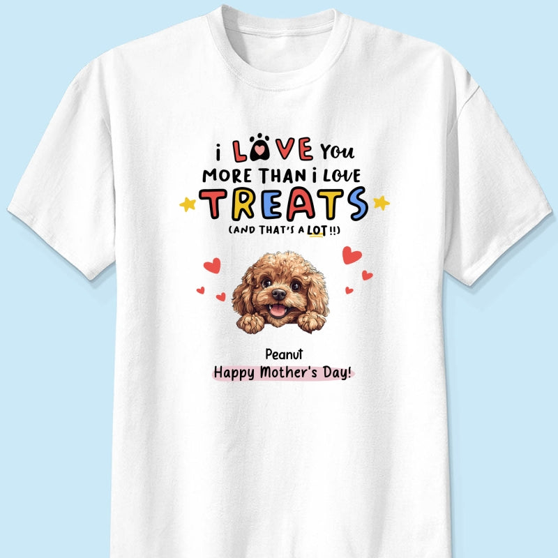 I Love You More Than I Love Treats Cartoon Peeking Dog Personalized Shirt, Gift for Dog Moms