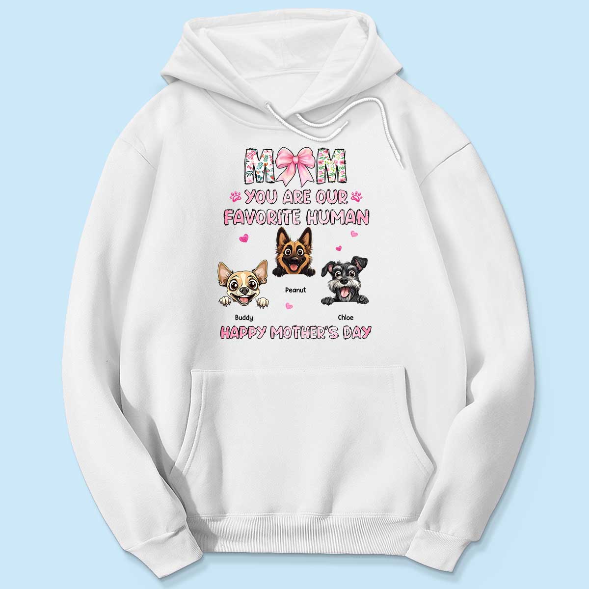 Mom You're My Favorite Human Happy Mother's Day Personalized Shirt For Dog Moms