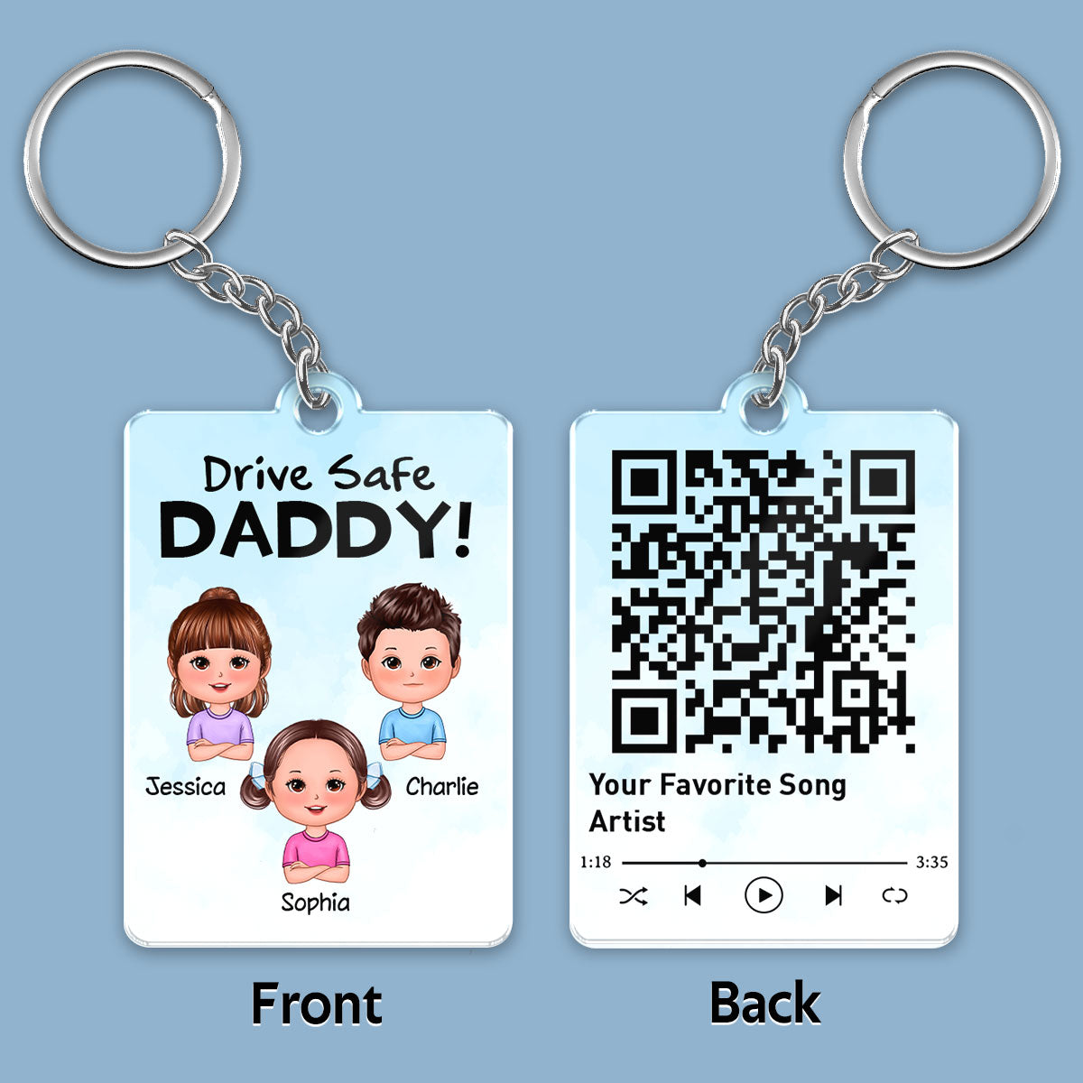 Drive Safe Daddy From Doll Kids Sons Daughters Favorite Song Scannable QR Code Personalized Acrylic Keychain