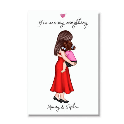 You Are My Everything Mom Holding Kid Personalized Poster, First Gift