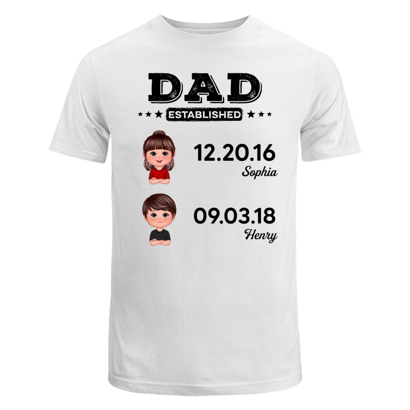 Dad Established Doll Kids Gift For Dad Personalized Shirt