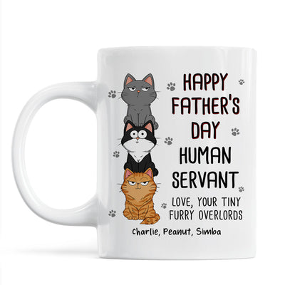 Happy Father‘s Day Human Servant Stacked Cats Funny Gift For Cat Lover Personalized Mug