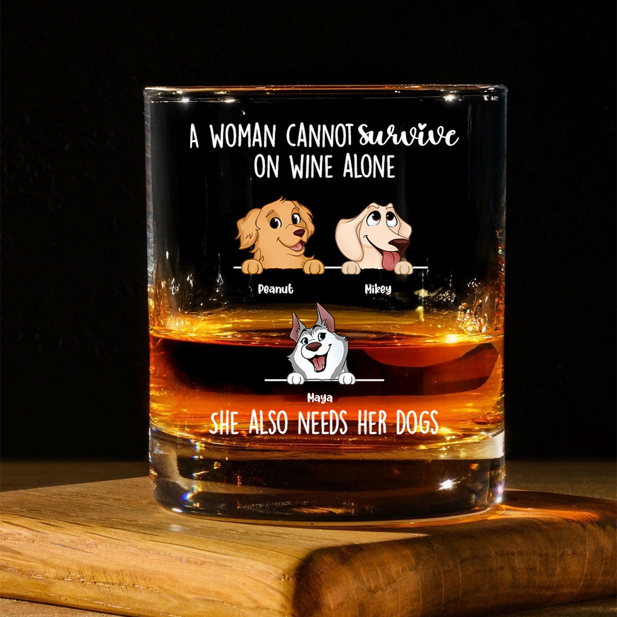 A Woman Cannot Survive On Wine Alone, She Also Needs Dogs Personalized Wine Glass, Gift for Dog Mom