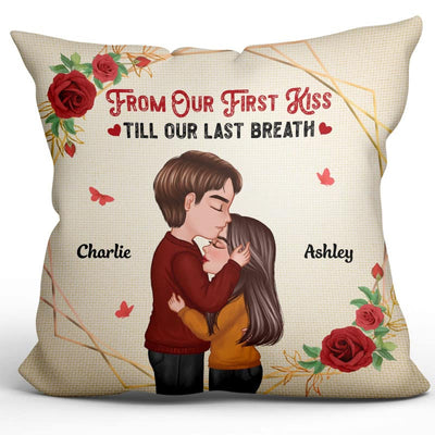 From First Kiss Till Last Breath Kissing Couple Personalized Pillow