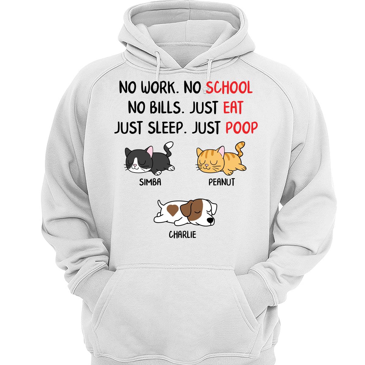 No Work No School No Bills Sleeping Dogs Cats Personalized Shirt
