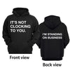 It's Not Clocking to You that I'm Standing on Business Hoodie,Trending 2025
