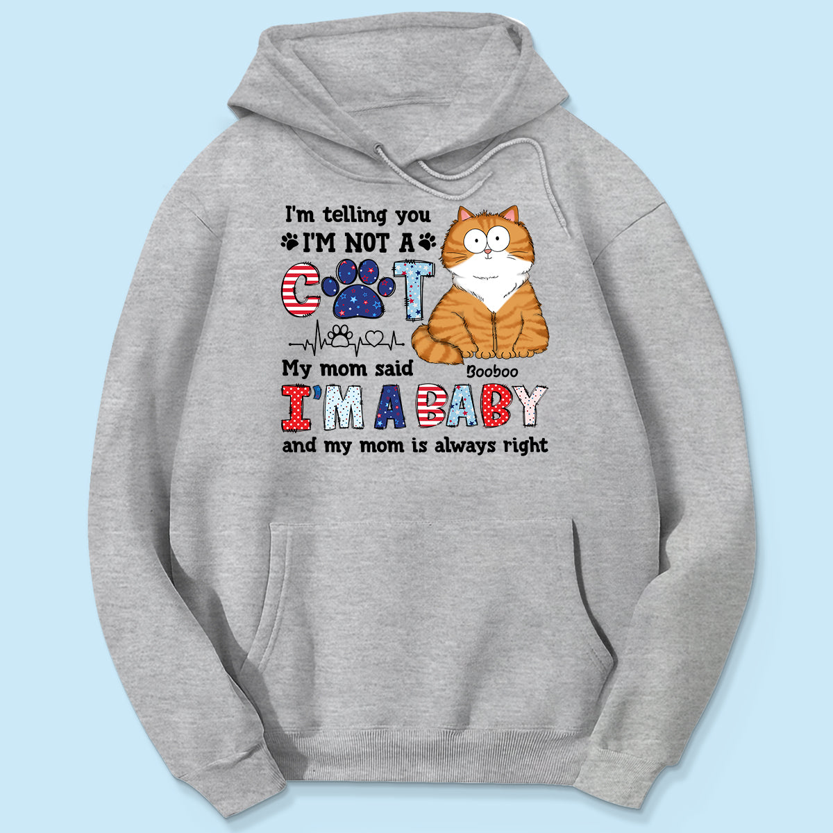 I'm Not A Cat I'm A Baby Personalized Cat Mom Shirt, 4th Of July Pattern
