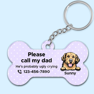 Call My Mom Peeking Dog Gift For Dog Lover Personalized Dog ID Acrylic Tag