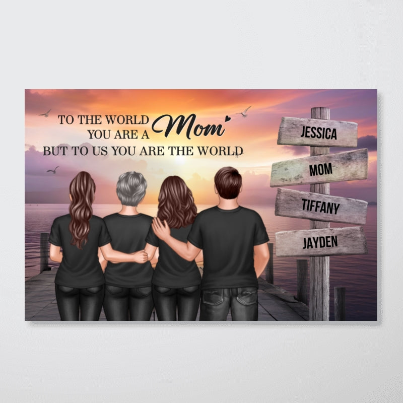 You Are The World Woman & Kids Sign Post Personalized Poster, Heartfelt Gift For Mom