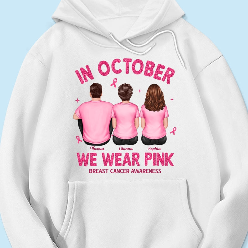 In October We Wear Pink - Personalized Shirt - Breast Cancer Awareness Support