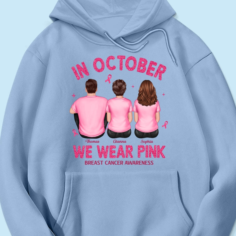 In October We Wear Pink - Personalized Shirt - Breast Cancer Awareness Support
