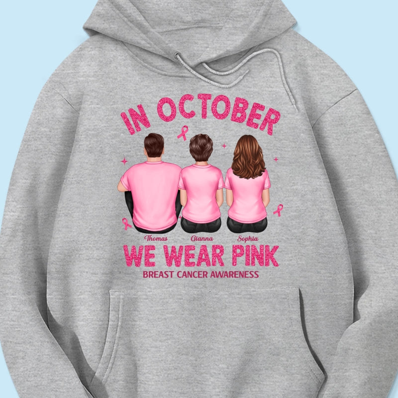 In October We Wear Pink - Personalized Shirt - Breast Cancer Awareness Support