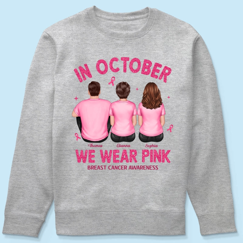 In October We Wear Pink - Personalized Shirt - Breast Cancer Awareness Support