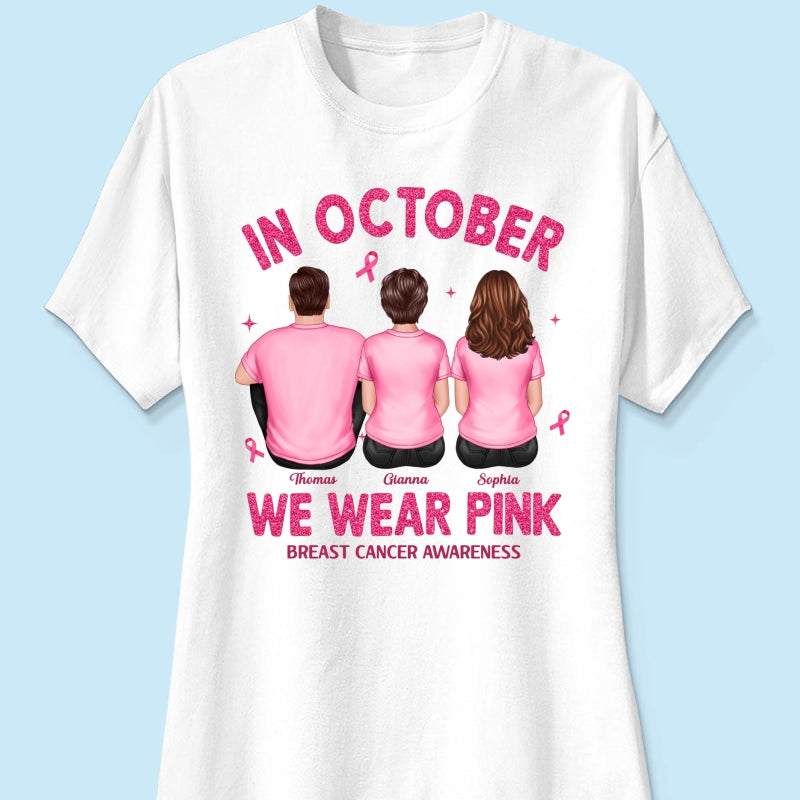 In October We Wear Pink - Personalized Shirt - Breast Cancer Awareness Support