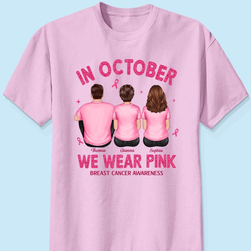 In October We Wear Pink - Personalized Shirt - Breast Cancer Awareness Support