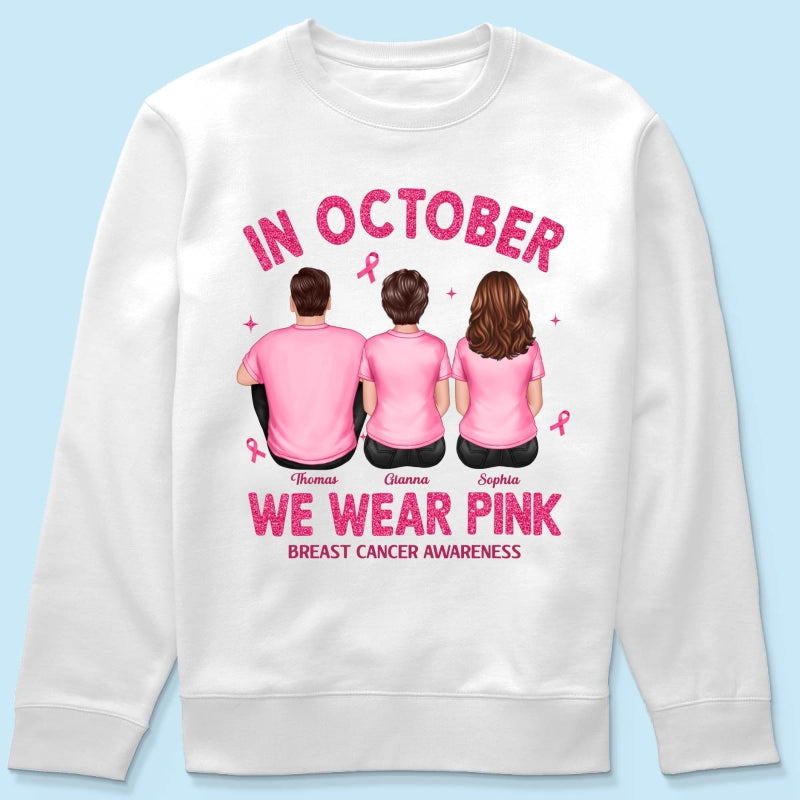 In October We Wear Pink - Personalized Shirt - Breast Cancer Awareness Support