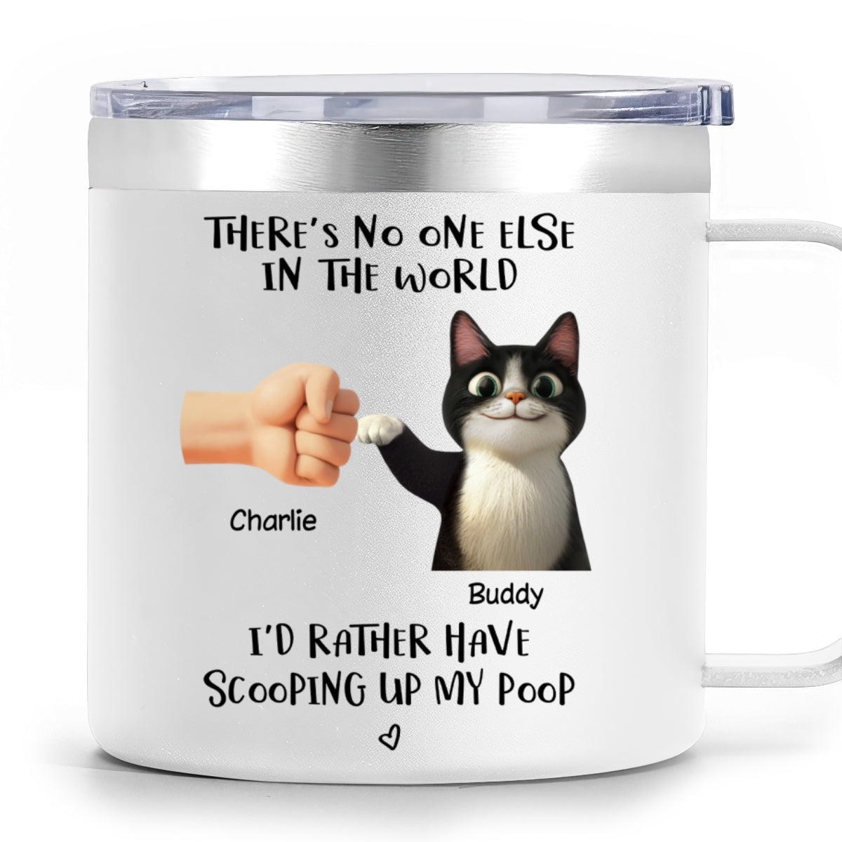 There's No One Else I'd Father Scooping Up My Poop Cat Dad, Personalized Stainless Steel Tumbler With Handle