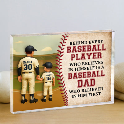 Behind Every Baseball Player Who Believed in himself is a Baseball Dad who Believed in him First Personalized Acrylic Block Plaque, Father's Day Gift for Dad