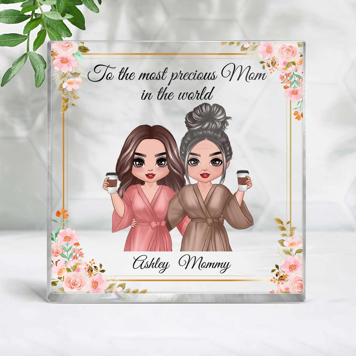 To The Most Precious Mom Mother‘s Day Gift Personalized Acrylic Block Plaque