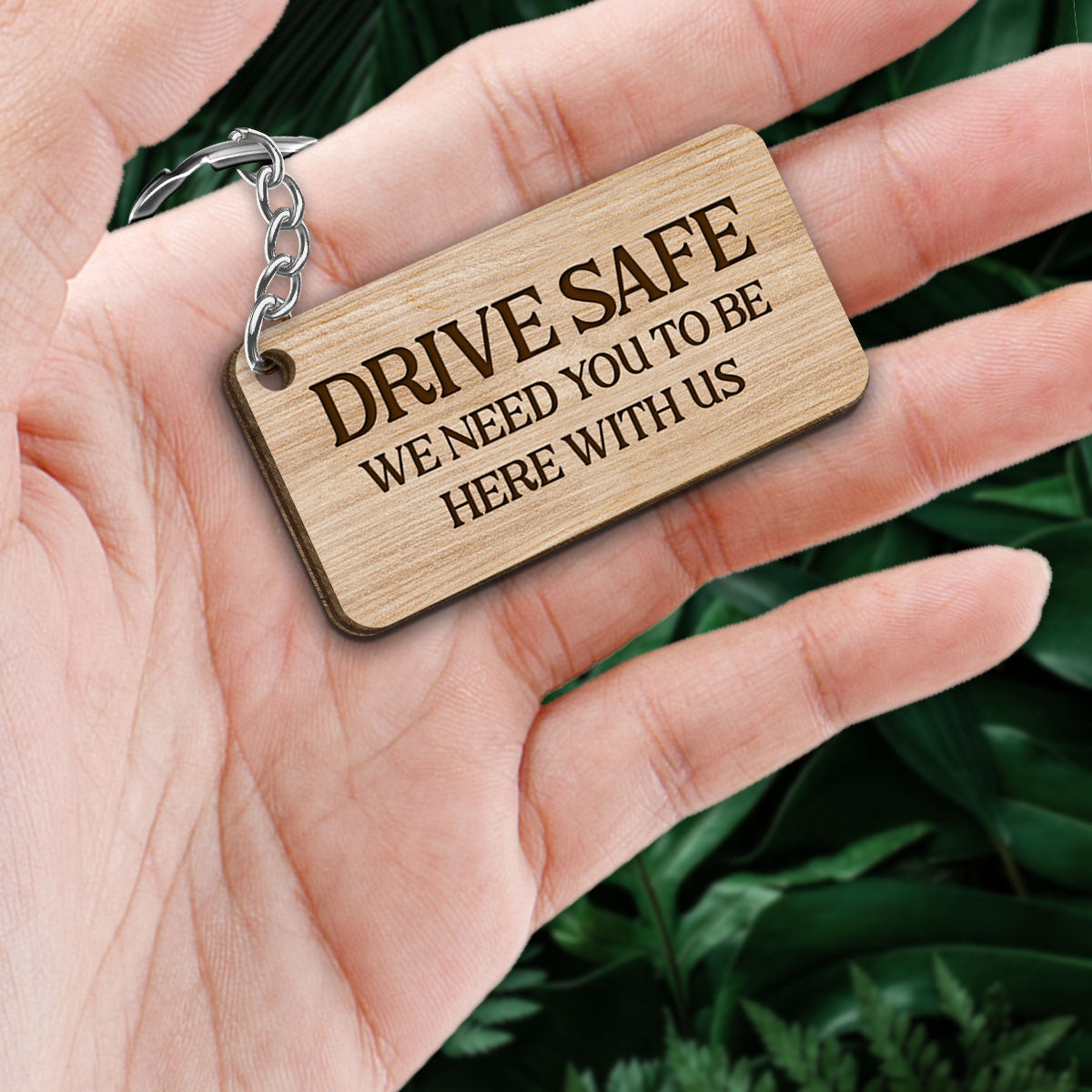 Drive Safe We Need You To Be Here Whole Family Couple Dad Mom Grandma Grandpa Kids Dogs Cats Personalized Wooden Keychain