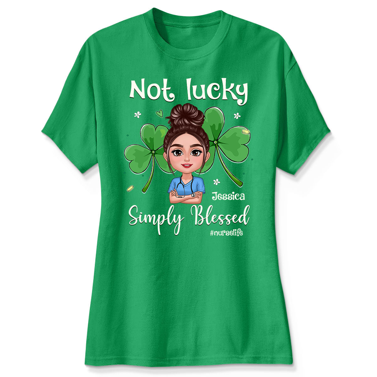 Not Lucky Simply Blessed Nurse Life St. Patrick's Day Personalized Shirt