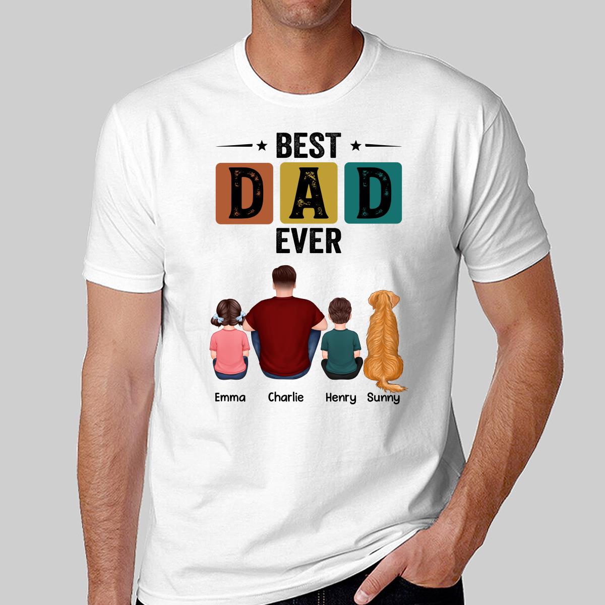 Best Dad Ever Simple Back View Man Kids Dog Cat Personalized Shirt