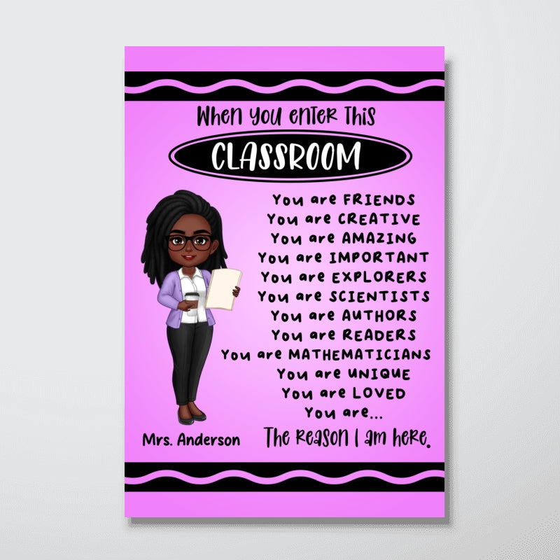 Teacher Crayon Theme When You Enter This Classroom Personalized Poster