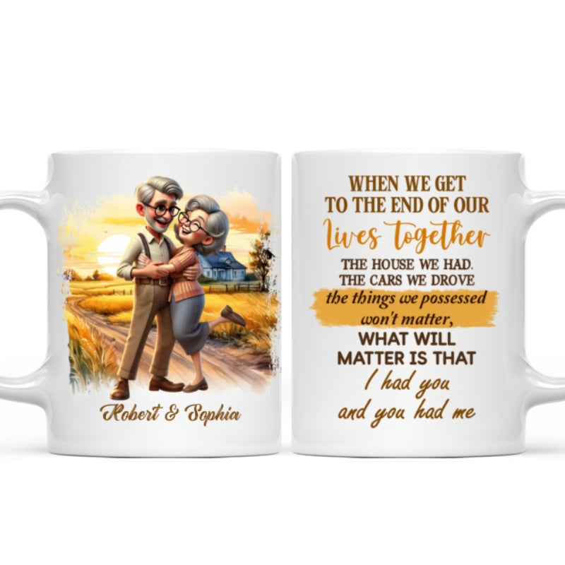 I Had You And You Had Me Happy Old Couple Personalized Mug, Anniversary  For Him, For Her, Husband, Wife