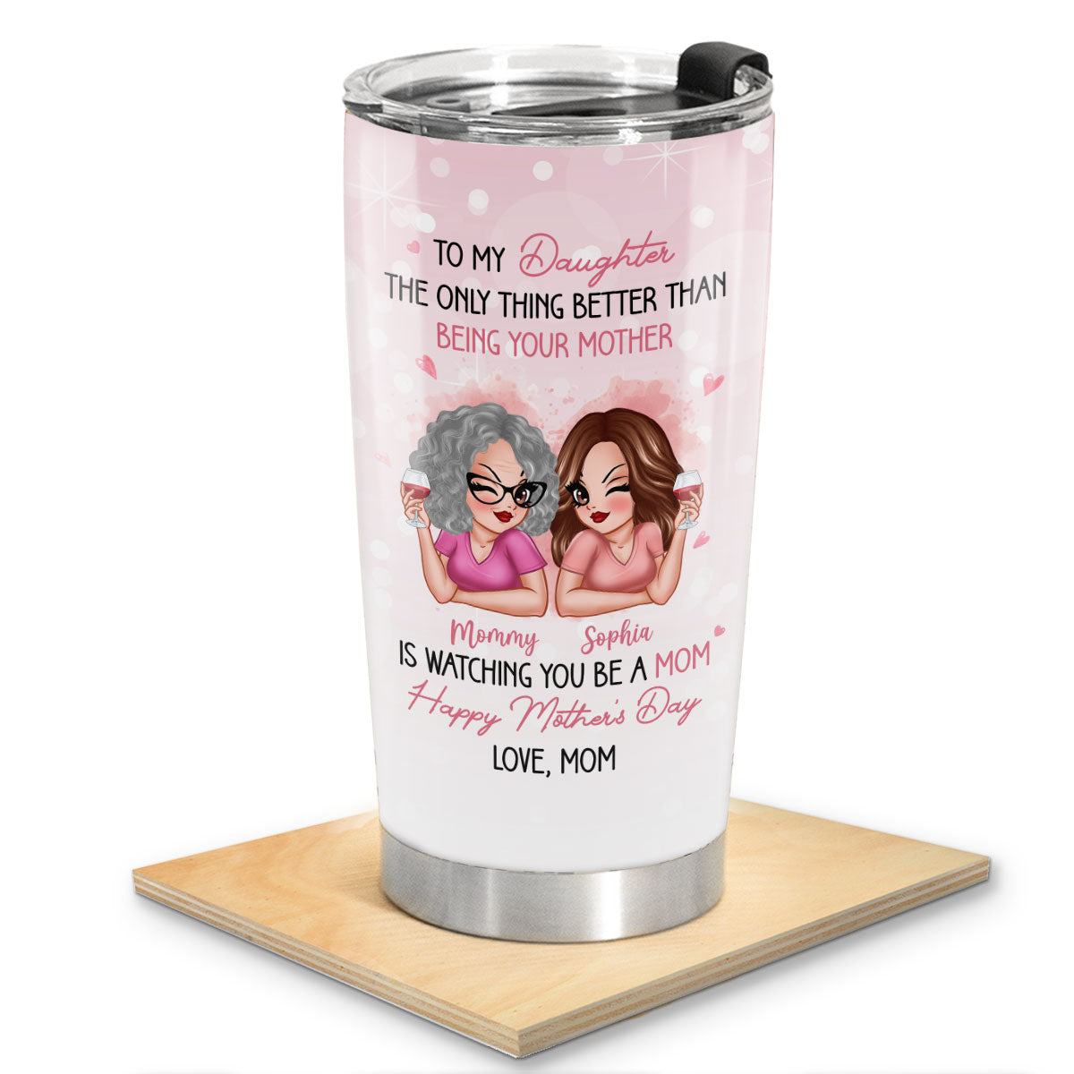 Pink Tone To My Daughter From Mom Happy Mother's Day Personalized Tumbler, Gift For Daughter