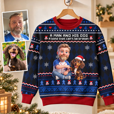 A Man and His Dog a Bond Can't be Broken - Personalized Sweatshirt - Funny Christmas Gift for Husband, Dad, Dog Dads