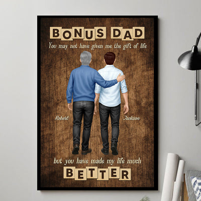 Bonus Dad You Have Made Our Lives Much Better Personalized Poster, Father's Day Gift for Stepdad
