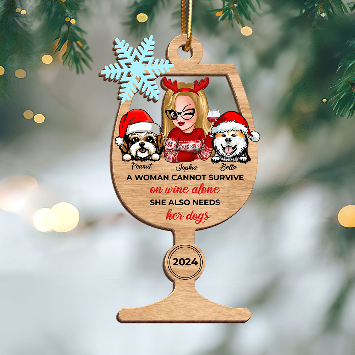 A Woman Cannot Survive on Wine Alone She Also Need Her Dogs Personalized Wooden Ornament, Christmas Gift for Dog Moms