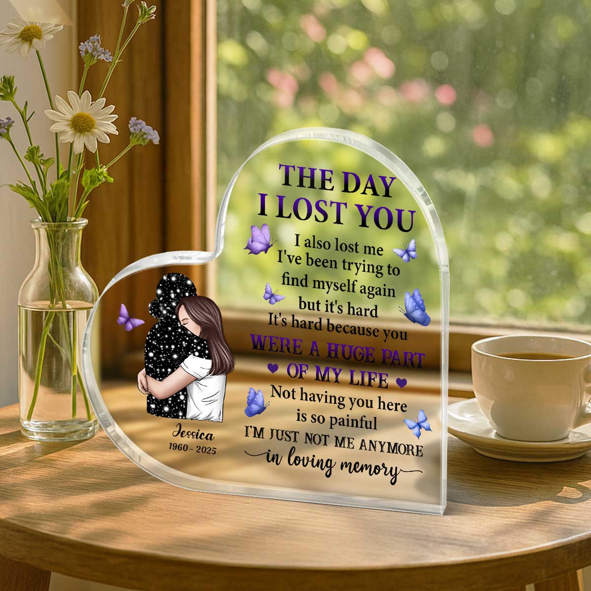 The Day I Lost You I Also Lost Me Woman Hugging Lost Loved One Memorial Personalized Heart Shaped Acrylic Plaque