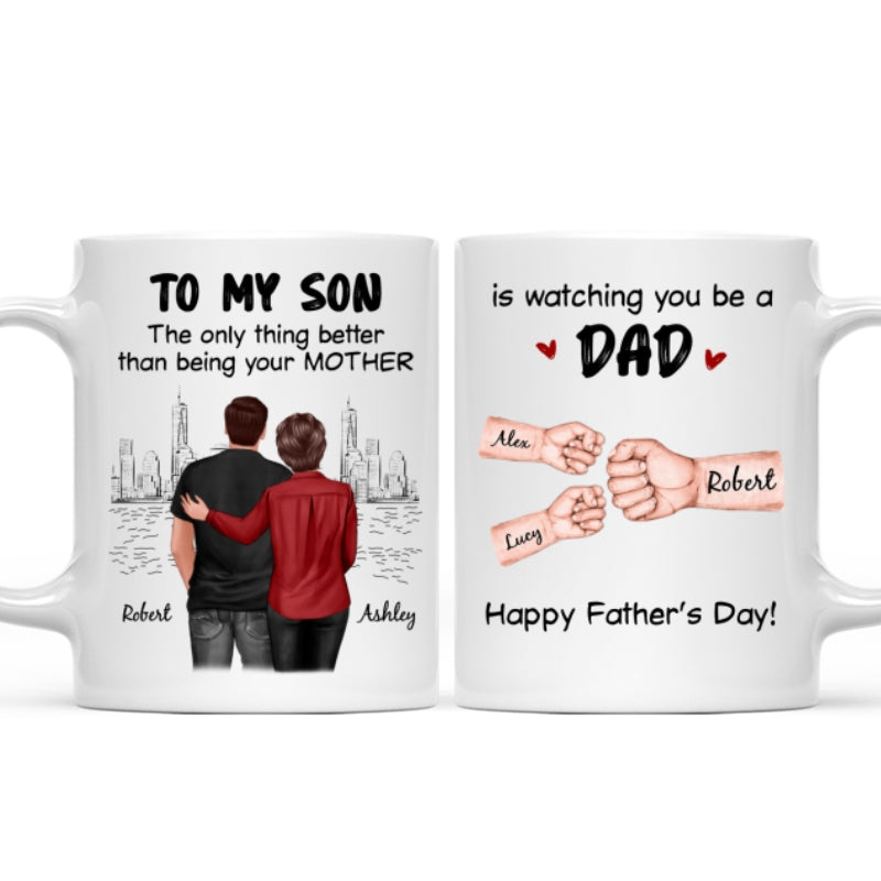 From Mom Dad To Son Watching You Be A Dad Fist Bump Personalized Mug, Gift For Son