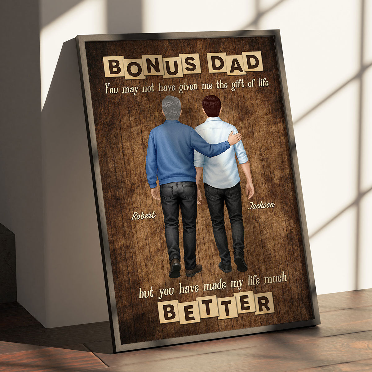 Bonus Dad You Have Made Our Lives Much Better Personalized Poster, Father's Day Gift for Stepdad