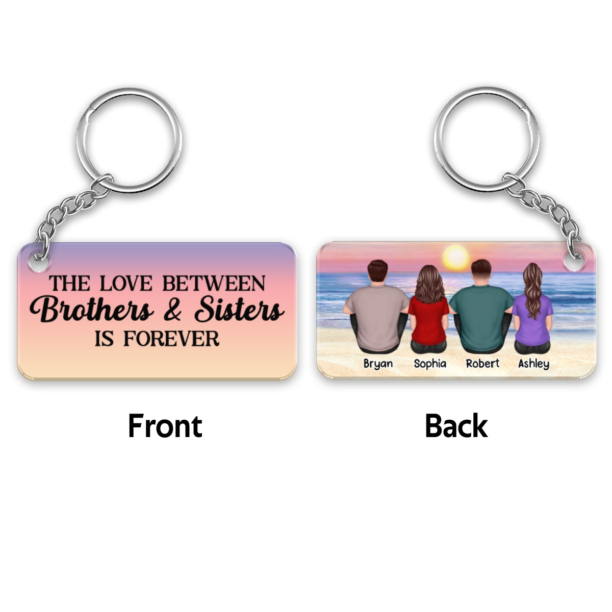 The Love Between Brothers Sisters Family Is Forever Back View Personalized Acrylic Keychain