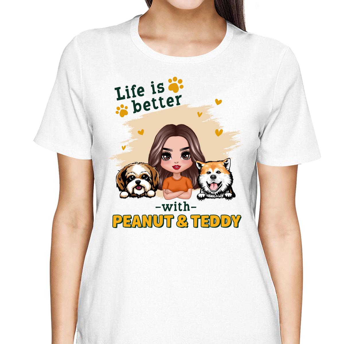 Doll Dog Mom Life Is Better With Dogs Personalized Shirt