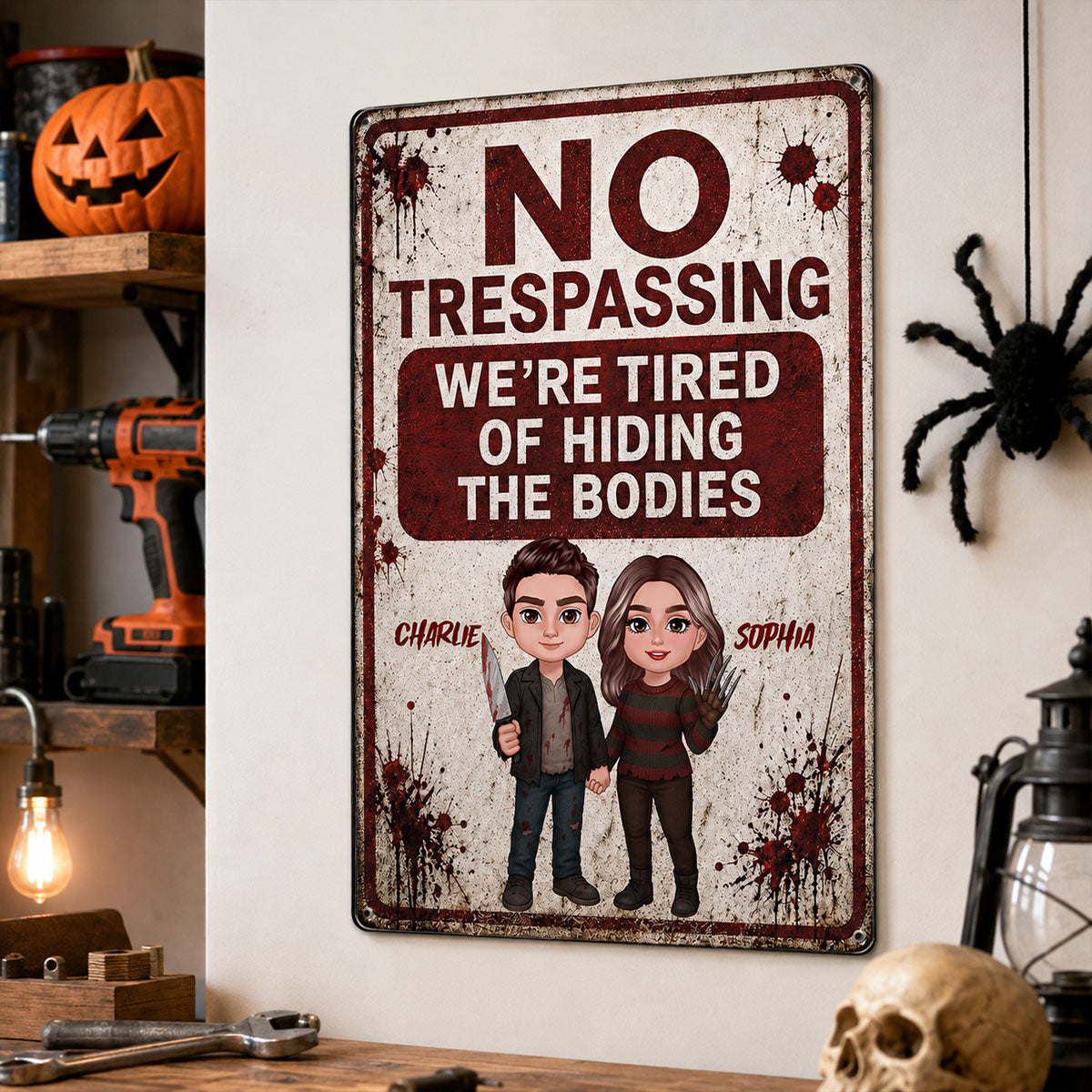 Horror Theme Couple No Trespassing We're Tired of Hiding The Bodies - Personalized Metal Sign - Funny Halloween Decor For Couple