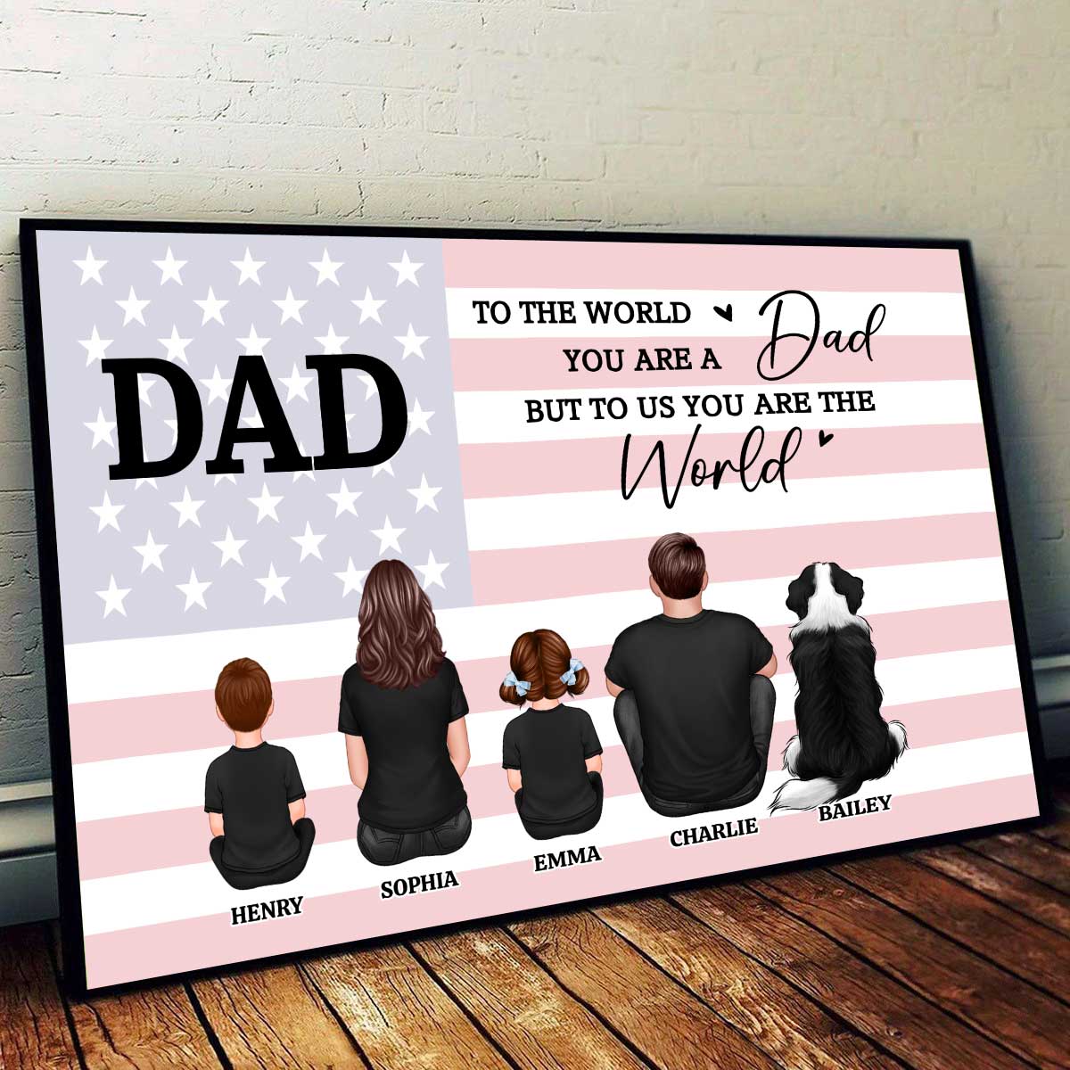 Nation Flag To The World You Are A Dad Personalized Horizontal Poster