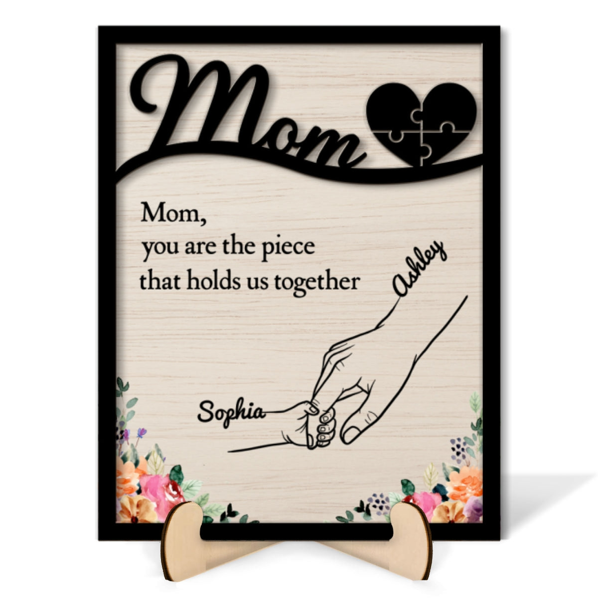 Mom The Piece That Holds Us Together Personalized 2-Layer Wooden Plaque