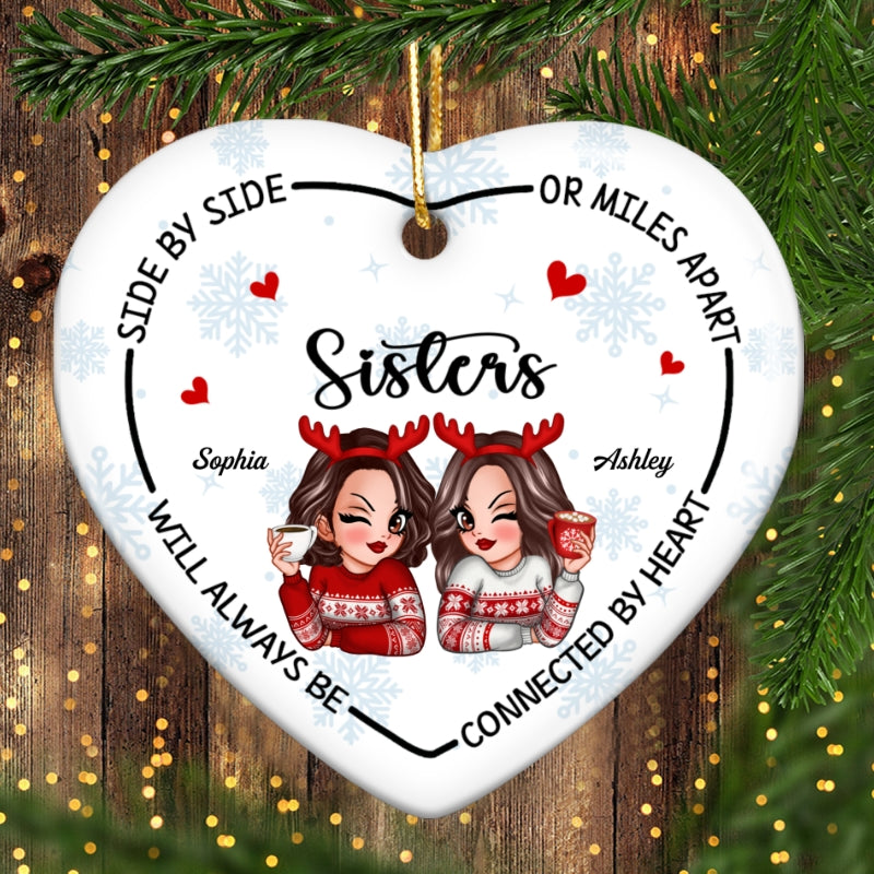 Sisters Will Always Be Connected By Heart Personalized Ceramic Heart Ornament, Birthday Christmas Gift For Sisters, Siblings