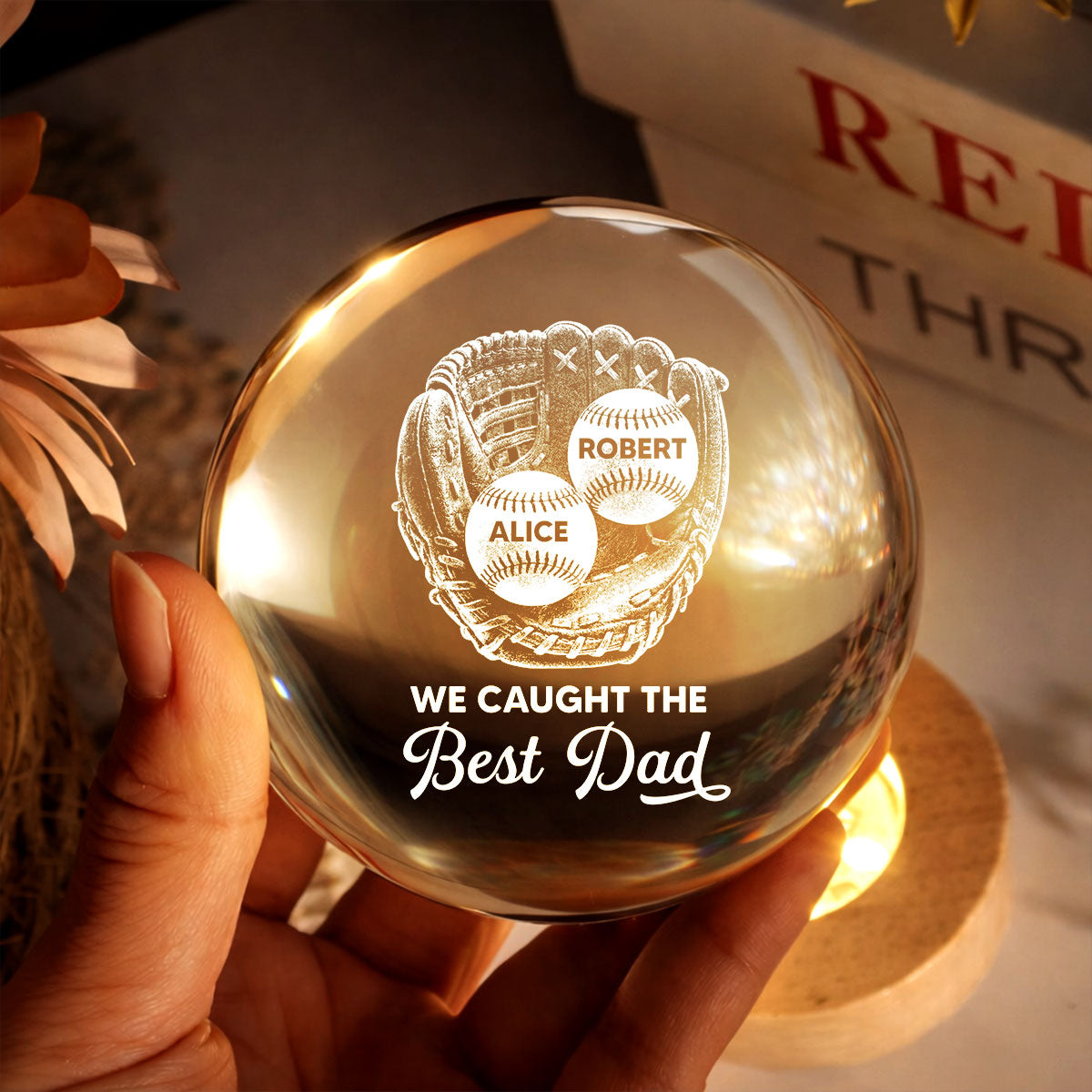 Baseball In Baseball Glove We Caught The Best Dad - Personalized Crystal Ball LED Night Light -  Gift For Baseball Dad