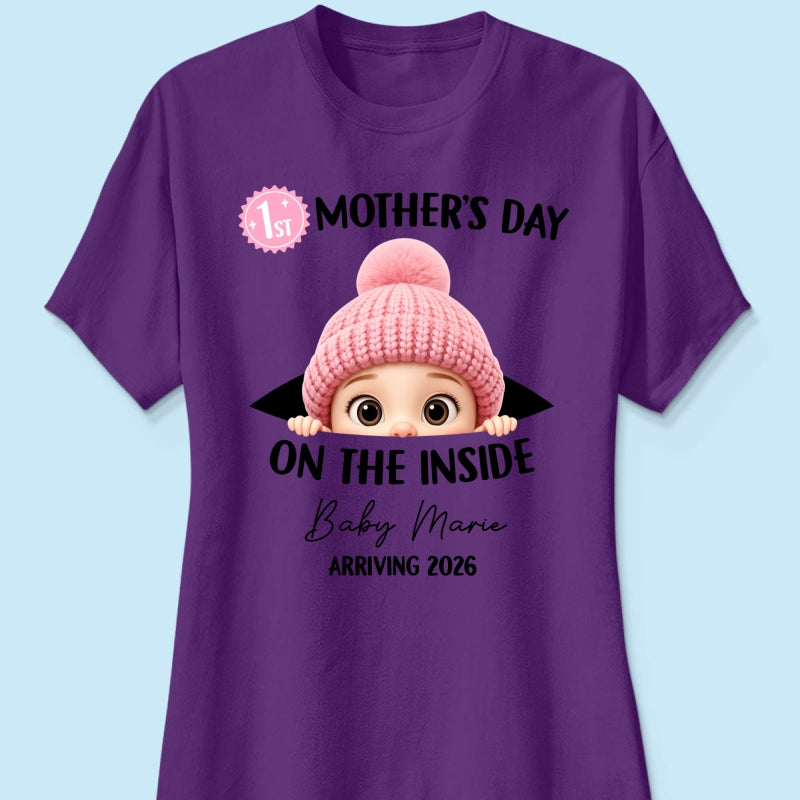 First Mother's Day on the Inside - Personalized Shirt - Baby Arriving Gift, Custom Pregnancy Announcement Tee