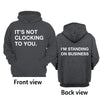 It's Not Clocking to You that I'm Standing on Business Hoodie,Trending 2025