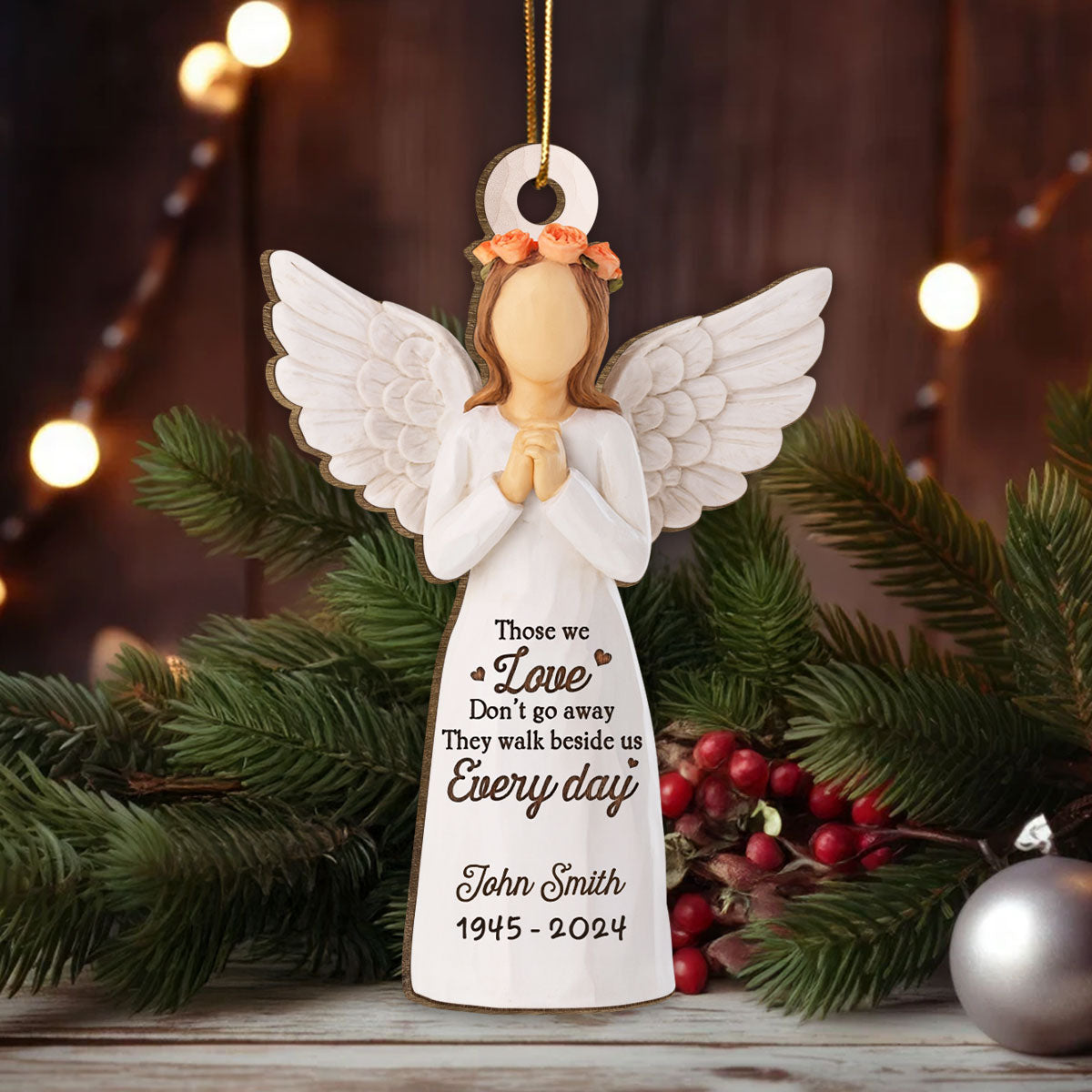 Those We Love Don't Go Away They Walk Beside Us Everyday, Personalized 3D Effect Wooden Ornament, Memorial Sympathy Remembrance Gift for Loved Ones