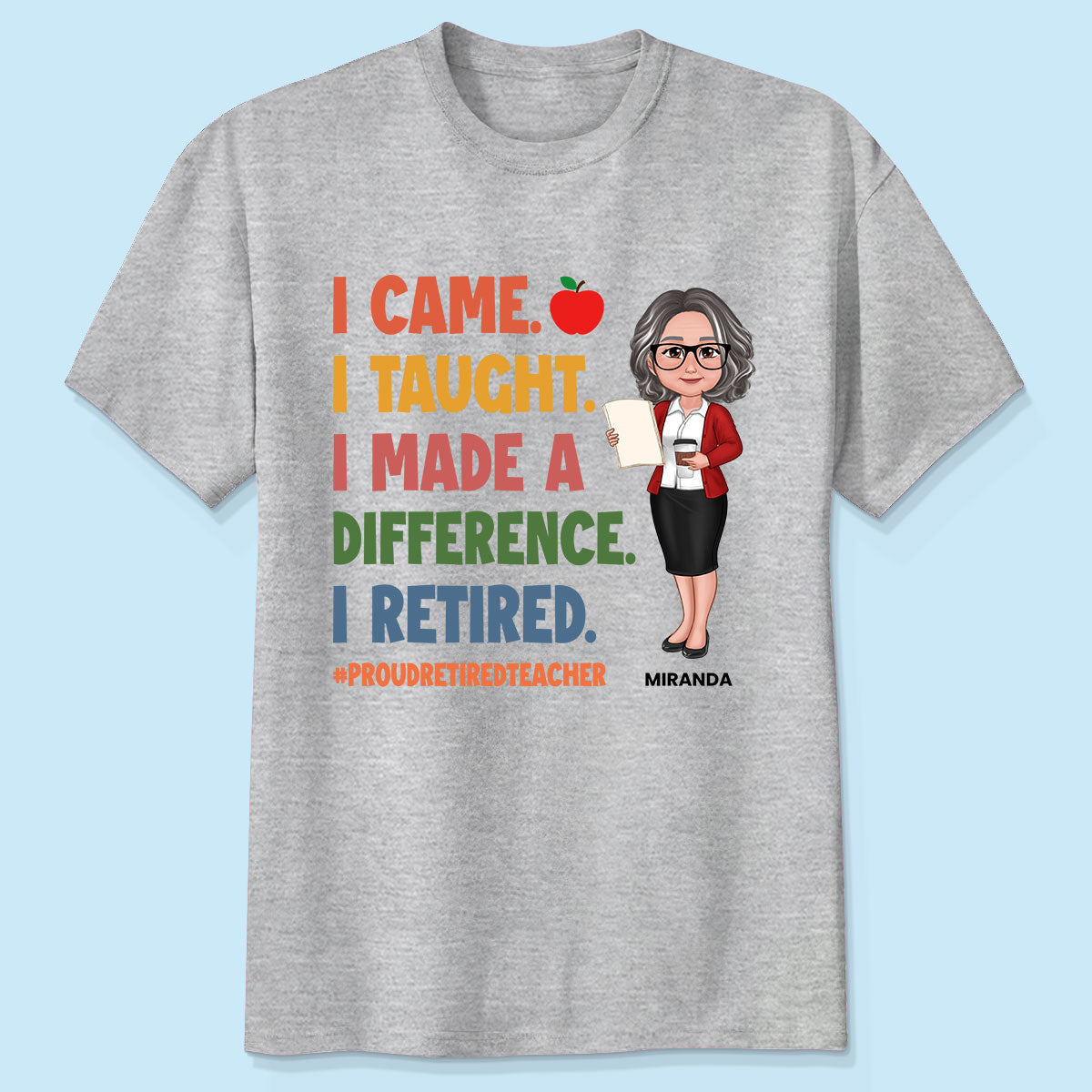 Proud Retired Teacher - Personalized Shirt - Retirement gift