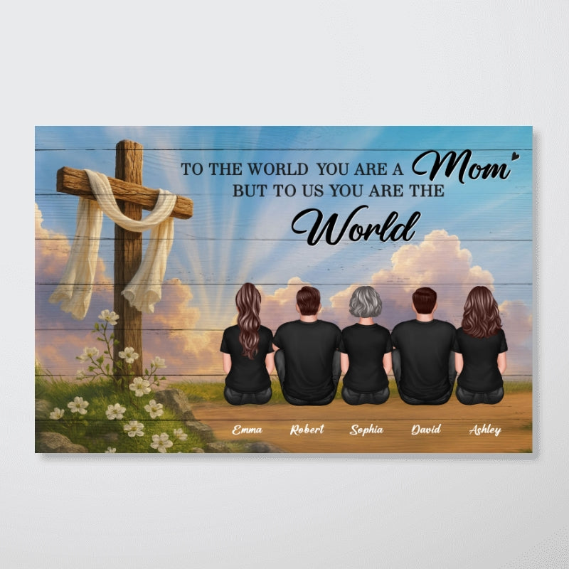 Cross Mom You are the World Personalized Poster