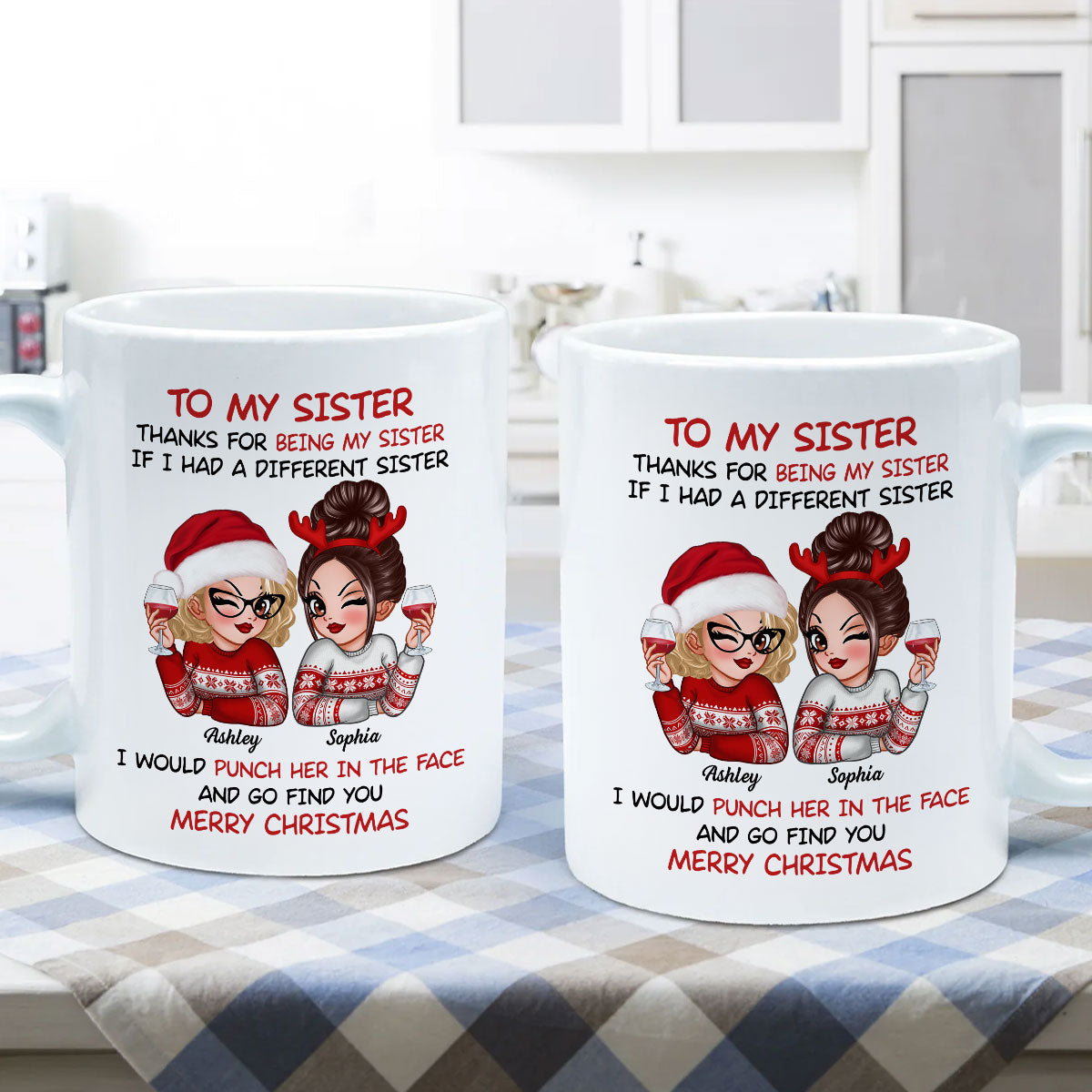 To My Sister Sassy Girls Merry Christmas Personalized Mug, Funny Christmas Gift For Sisters