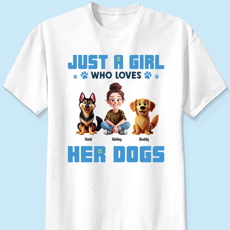 Animation Cartoon Just A Girl Who Loves Her Dogs Personalized Shirt, Gift For Dog Lovers