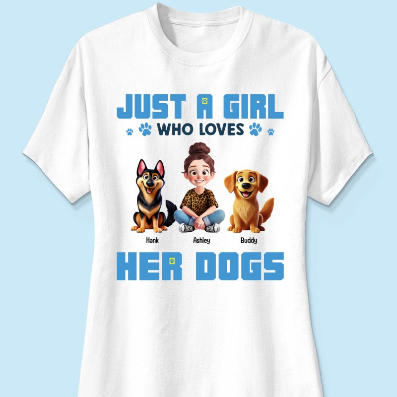Animation Cartoon Just A Girl Who Loves Her Dogs Personalized Shirt, Gift For Dog Lovers